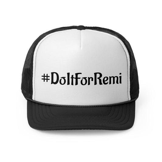 #DoItForRemi Trucker Cap - ShamRockk Foundation